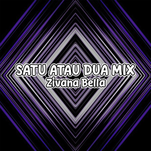 Satu Atau Dua Mix