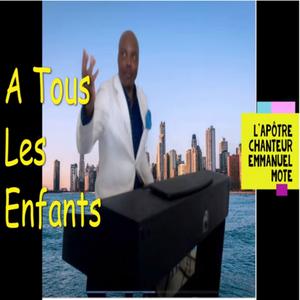 A Tous Les Enfants