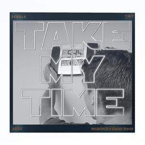 Take My Time (feat. Carter David)