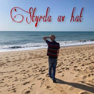 Styrda av hat