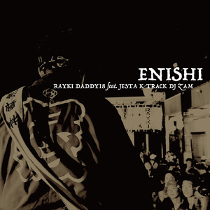 ENISHI (feat. JESTA, K-TRACK & DJ ZAM)