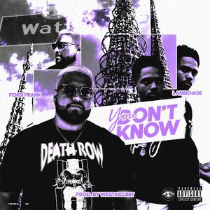 You Don't Know (feat. Lambo4oe)