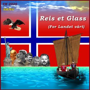 Reis et Glass (for Landet Vårt)