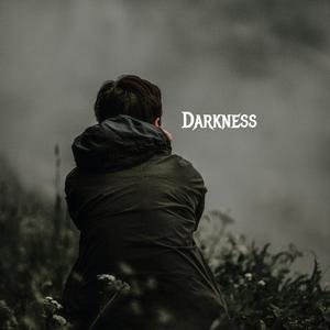 Darkness