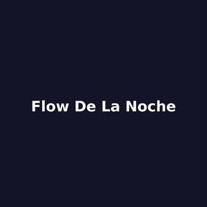 flow de la noche