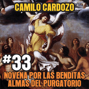 #33 - Novena por las Benditas Almas del Purgatorio
