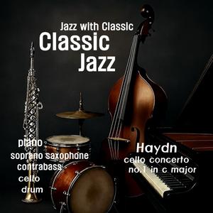 Haydn (Cello Concerto No. 1 In C Major, Hob. VII b-1 : 2. Adagio) (Jazz Version)