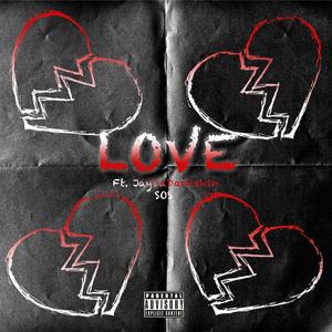 LOVE (feat. JayDaDarkskin & SOS)
