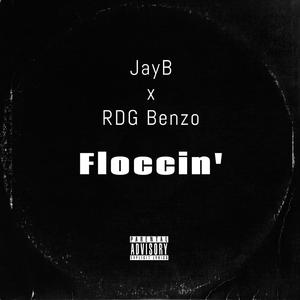 Floccin' (feat. RDG Benzo)