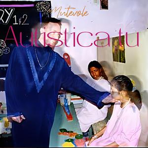Autistica tu