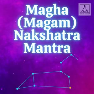 Magha (Magam) Nakshatra Mantra