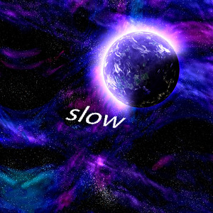 Slow
