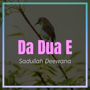 Da Dua E