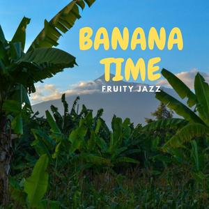 Banana Time