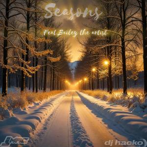 Seasons (feat. Dj Hacko & Bailey The Artist)