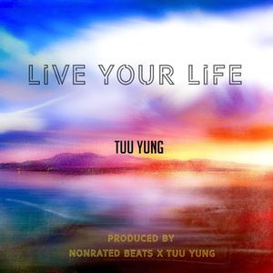 Live Your Life