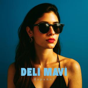 Deli Mavi (Español)