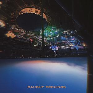 Caught Feelings
