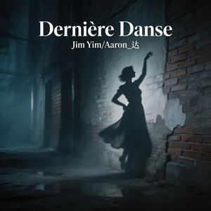 Dernière Danse 最后一支舞