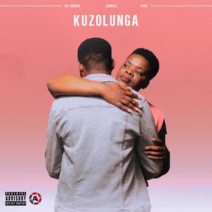 KUZOLUNGA (feat. Da Vinccii, Siya & Zandile)