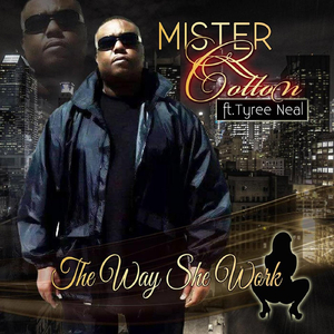 The Way She Work (feat. Tyree Neal)