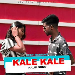 Kale Kale Halbi Song