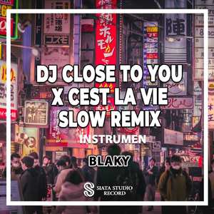 DJ Close To You X Cest La Vie Slow Remix (Ins)