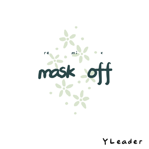 Future-mask off remix（YLeader remix）