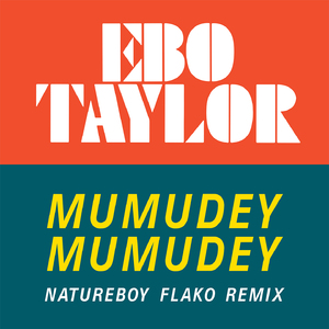 Mumudey Mumudey (Natureboy Flako Remix)