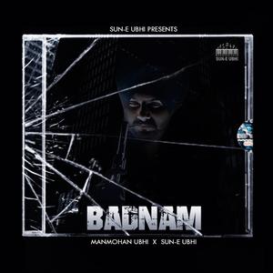 Badnam (feat. Manmohan Ubhi)