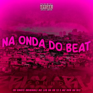 Na Onda do Beat (feat. MC GUH DA B13)
