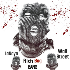 Bang (feat. LaNaya & Wall Street)