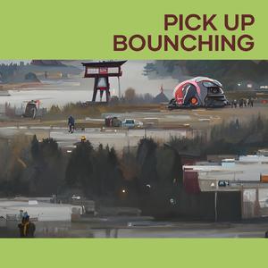 Pick up Bounching
