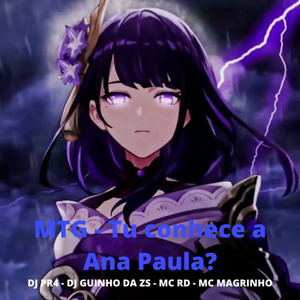 Tu conhece a Ana Paula?