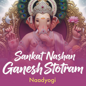 Sankat Nashan Ganesh Stotram