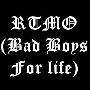 RTMO (Bad Boys For Life)