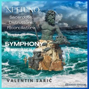 Nettuno; Sacerdote, Distruttore, Riconciliatore - Symphony - New Mediterranean Legacy - Movement 1 - Extended Edition (Extended Version)