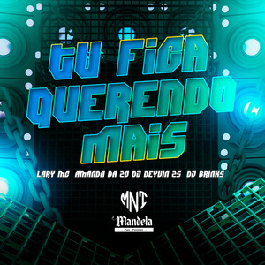 Tu Fica Querendo Mais