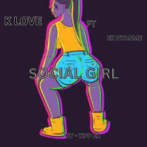 Social Girl (feat. EK NYAME)