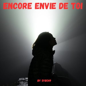 Encore envie de toi