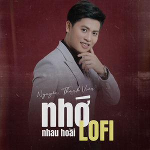 Nhớ Nhau Hoài (Lofi)