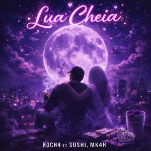 LUA CHEIA (feat. SUSHI & MK4H)