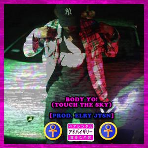 BODY YO! (Touch The Sky) [feat. Elry Jtsn]