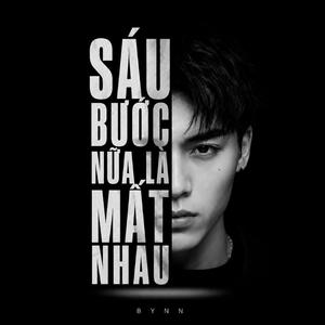 SÁU BƯỚC NỮA LÀ MẤT NHAU