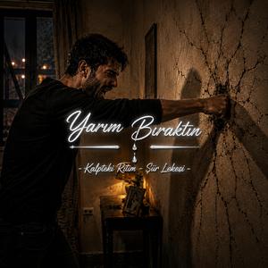 Yarım Bıraktın