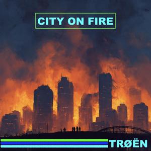 CITY ON FIRE