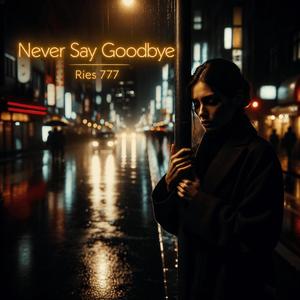 Never Say Goodbye