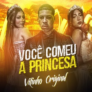 Você Comeu a Princesa