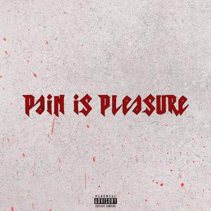 Pain is Pleasure (feat. Bálam)