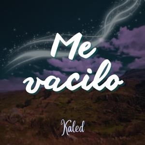 Me vacilo